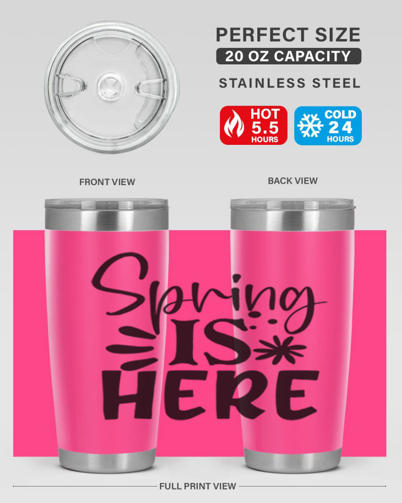Spring is here 9#- spring- Tumbler