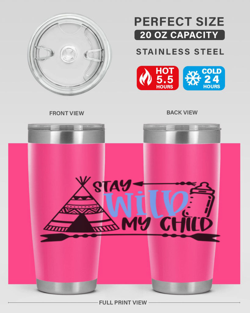 Stay Wild My Child Style 24#- baby- tumbler