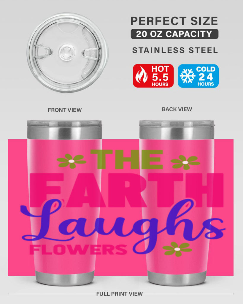 The Earth Laughs Flowers 530#- spring- Tumbler