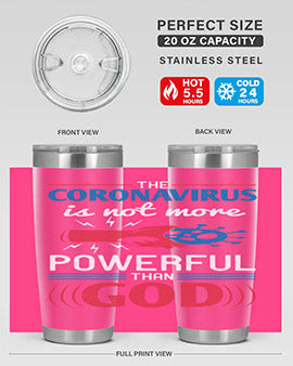 The coronavirus is not more powerful than God Style 21#- corona virus- Tumbler