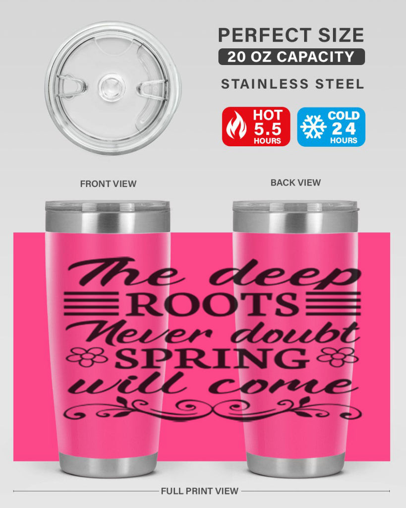 The deep roots never doubt 545#- spring- Tumbler