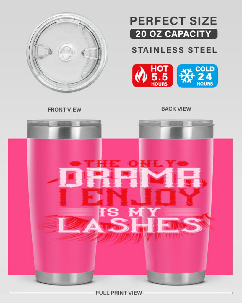 The only drama I enjoy is my lashes Style 182#- make up- Tumbler