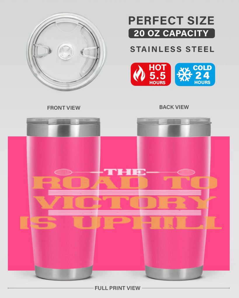 The road to victory is uphill 1822#- badminton- Tumbler