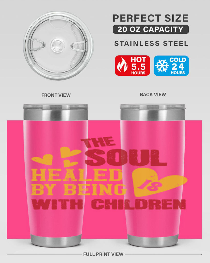 The soul is healed by being with children Style 14#- baby- Tumbler