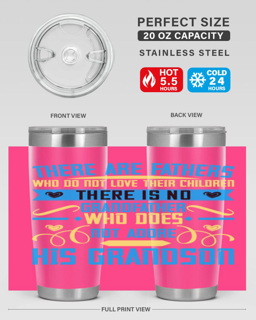 There are fathers who do not love their children 64#- grandpa - papa- Tumbler