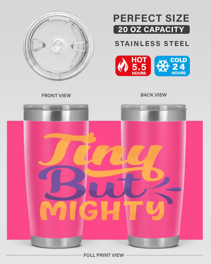 Tiny But Mighty Style 192#- baby- tumbler