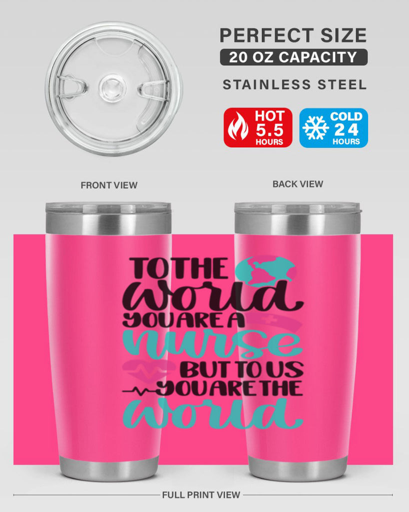 To The World You Style Style 16#- nurse- tumbler
