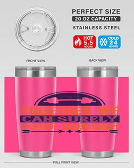 Together We Can Surely Stop Diabetes Style 8#- diabetes- Tumbler