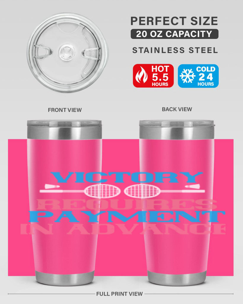 Victory requires payment in advance 1782#- badminton- Tumbler