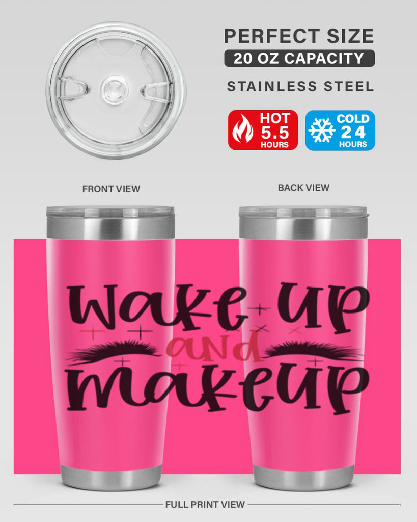 Wake up and makeup design Style 214#- make up- Tumbler