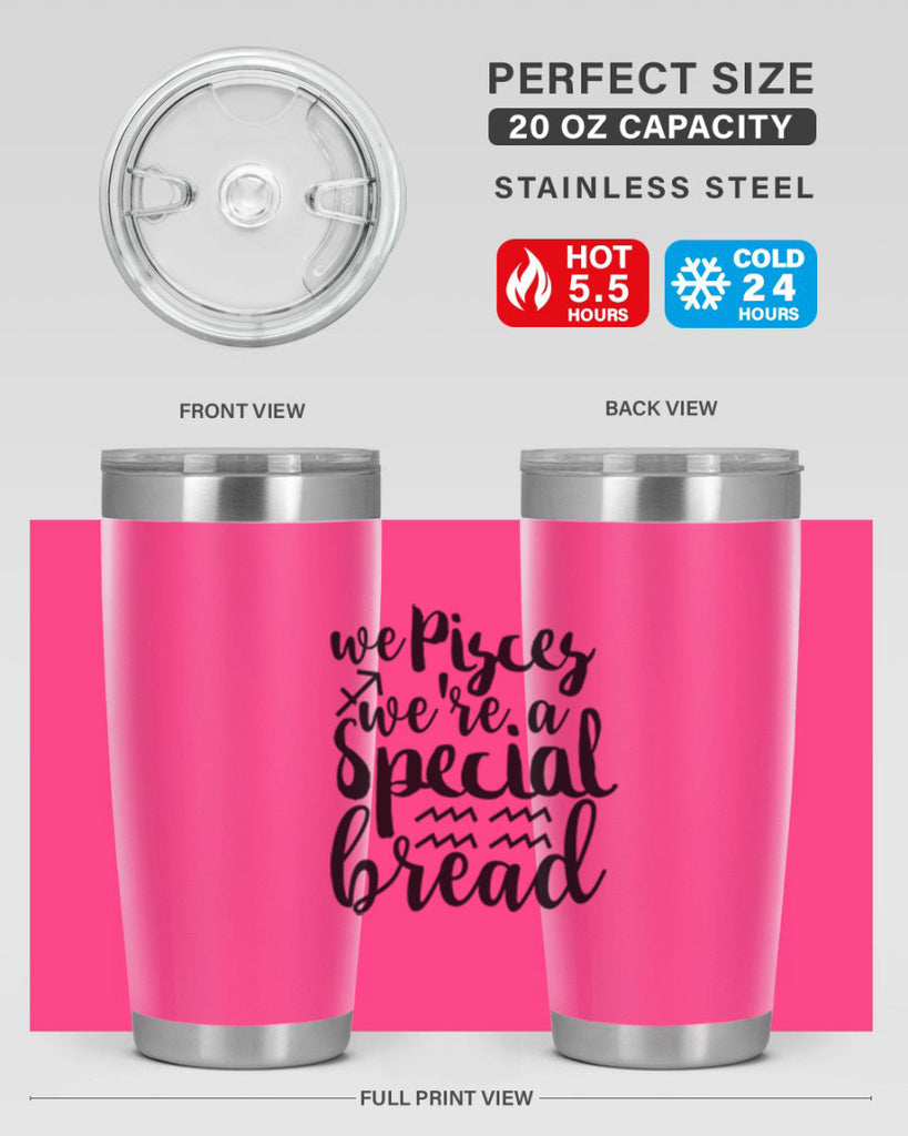 We pisces Were A Special Bread 557#- zodiac- Tumbler