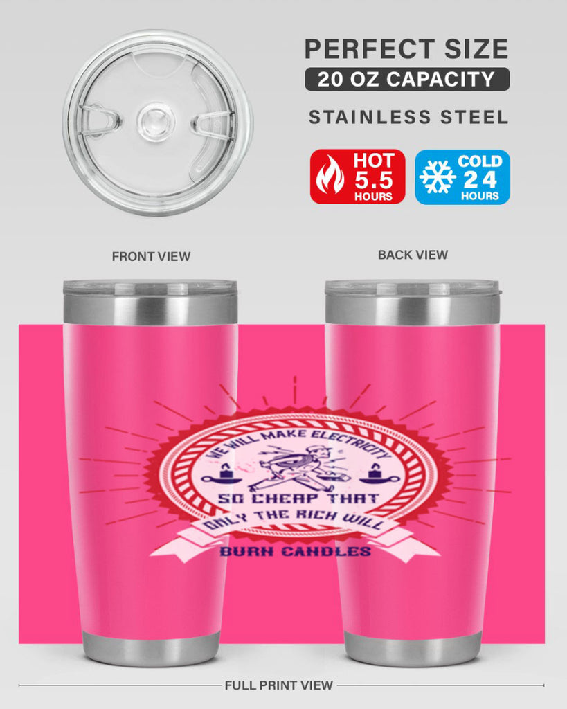 We will make electricity so cheap that only the rich will burn candles Style 2#- electrician- tumbler