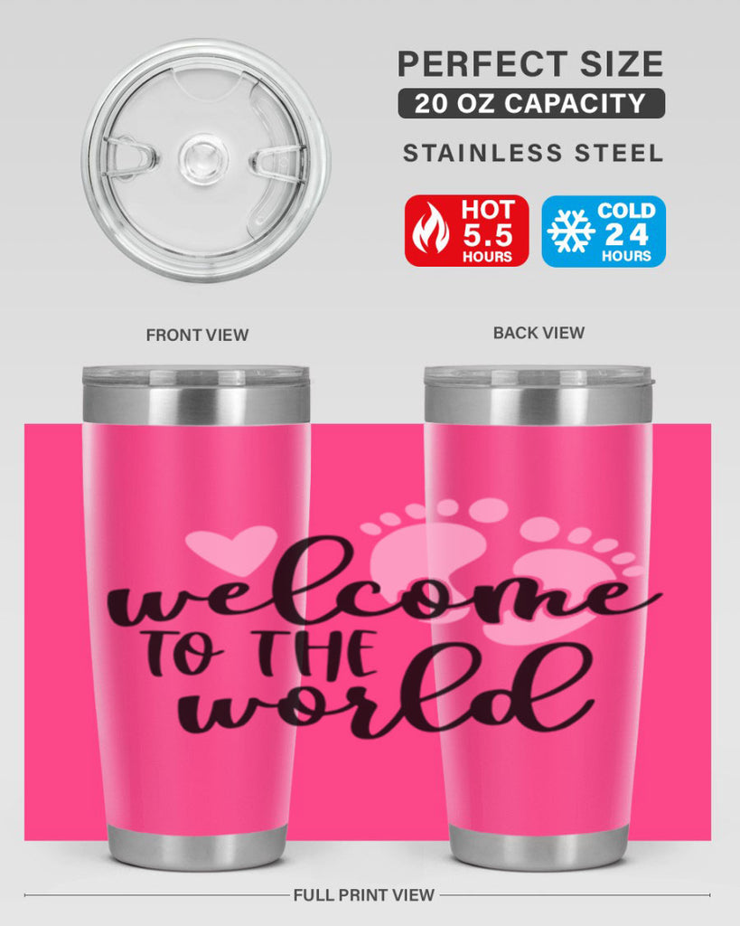 Welcome To The World Style 15#- baby- tumbler