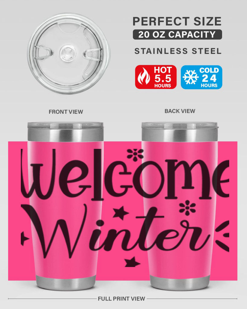 Welcome Winter476#- winter- Tumbler