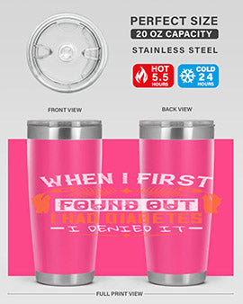 When I first found out I had diabetes I denied it Style 7#- diabetes- Tumbler