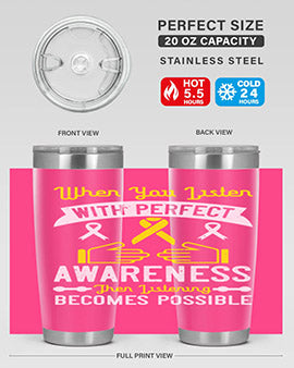When you listen with perfect awareness then listening becomes possible Style 7#- self awareness- Tumbler