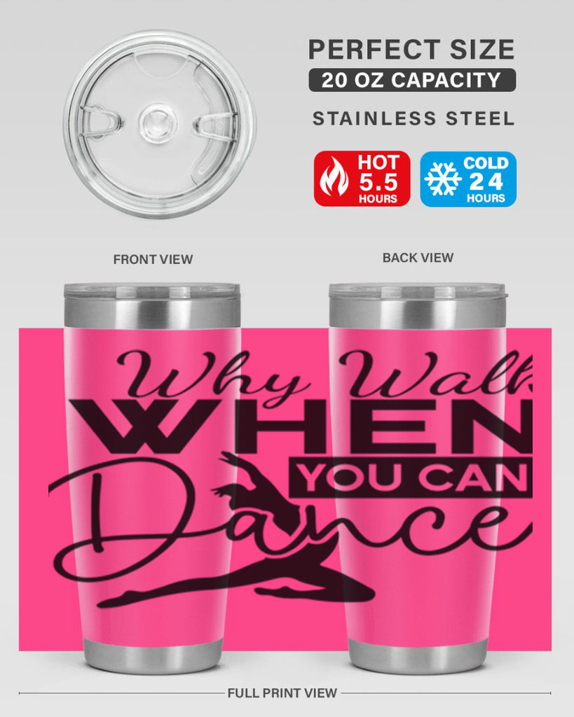 Why Walk when You Can Dance 93#- ballet- Tumbler