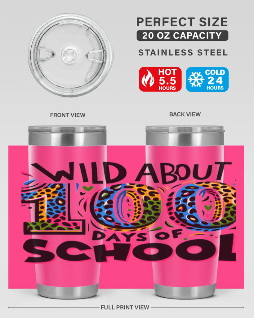 Wild about 100 days Sublimation 58#- 100 days of school- Tumbler