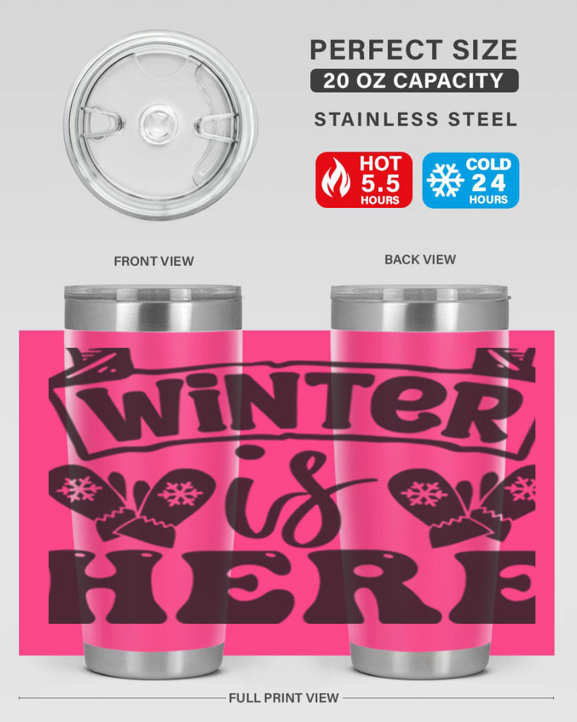 Winter is here 555#- winter- Tumbler