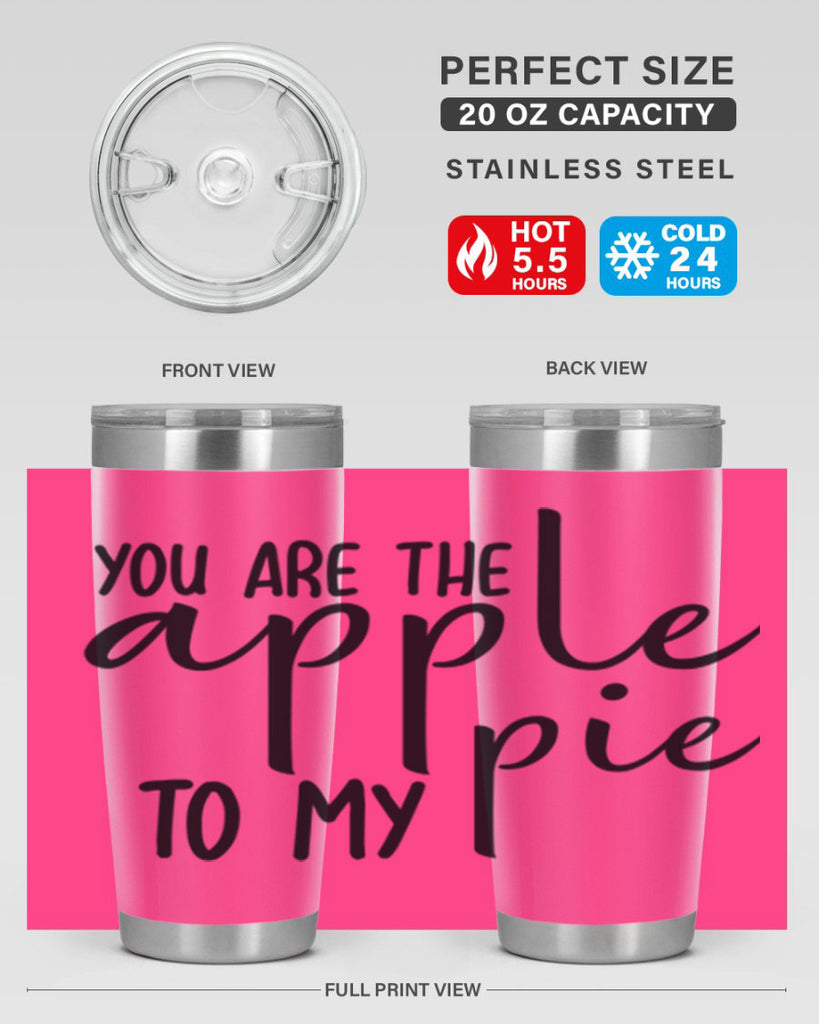 You Are The Apple To My Pie 653#- fall- Tumbler