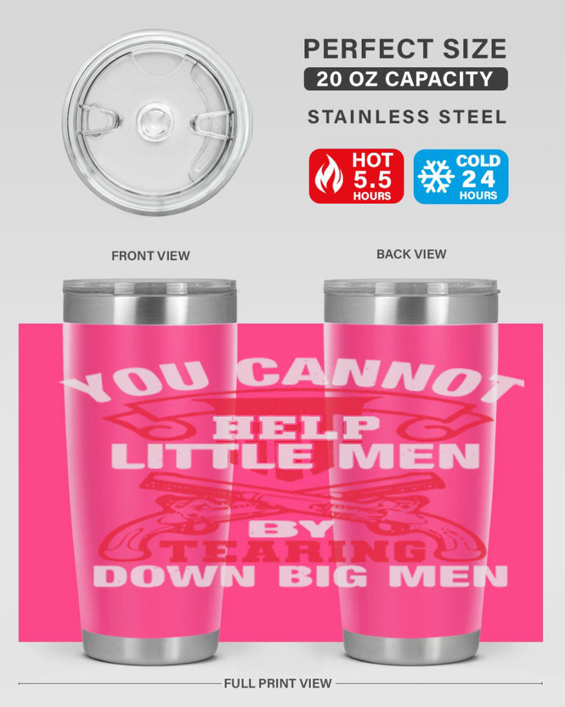 You cannot help little men by tearing down big men Style 59#- Fourt Of July- Tumbler