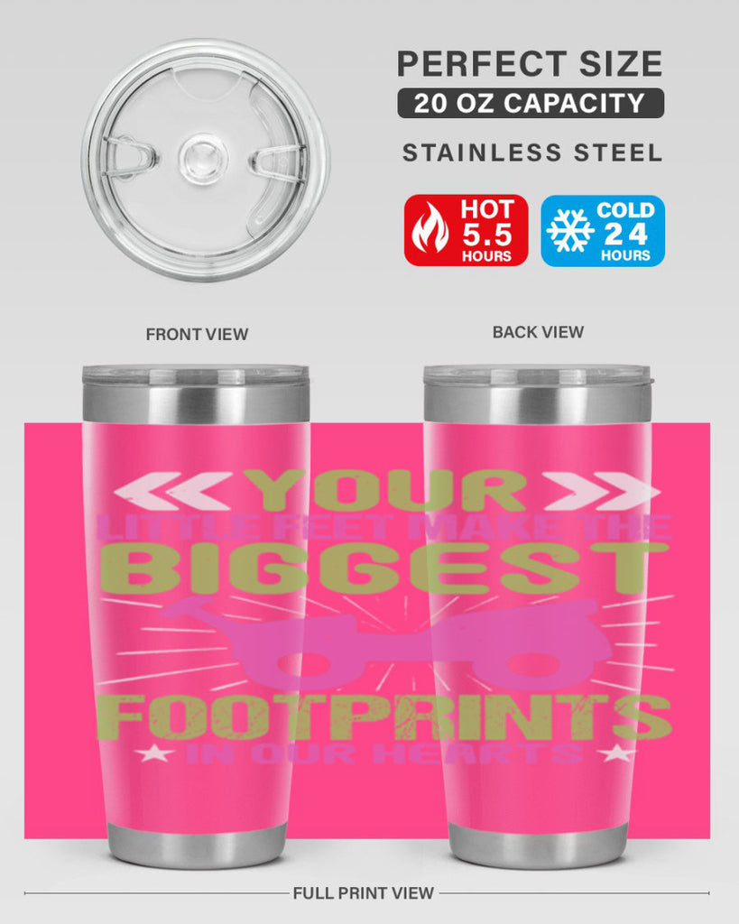 Your Litle feet me foot prints in our hearts Style 158#- baby- tumbler