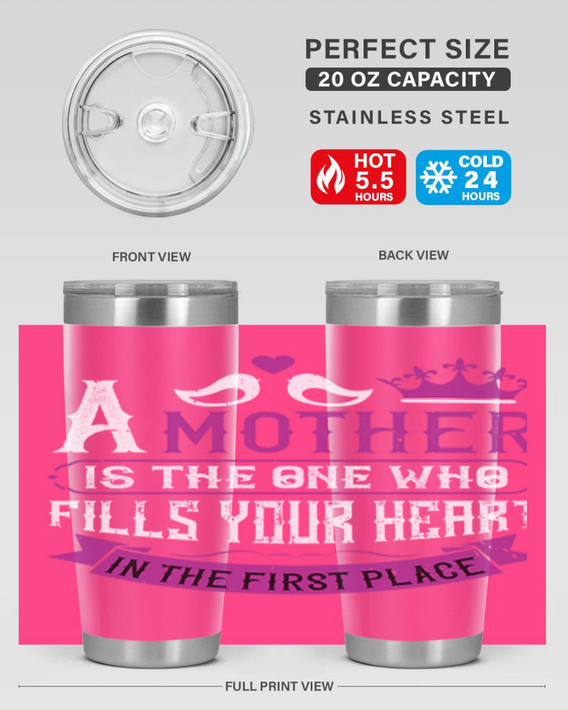 a mother is the one who 34#- mothers day- Tumbler