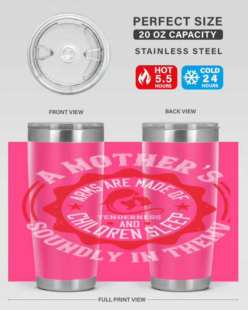 a mother’s arms are made 6#- mothers day- Tumbler