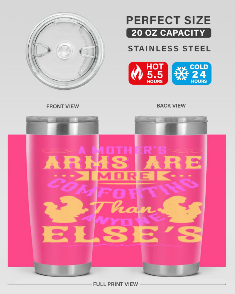 a mother’s arms are more comforting than anyone else’s 235#- mom- Tumbler