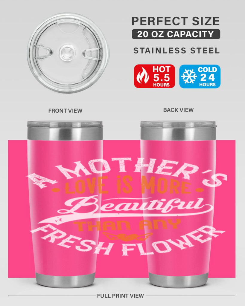 a mother’s love is more 98#- mothers day- Tumbler