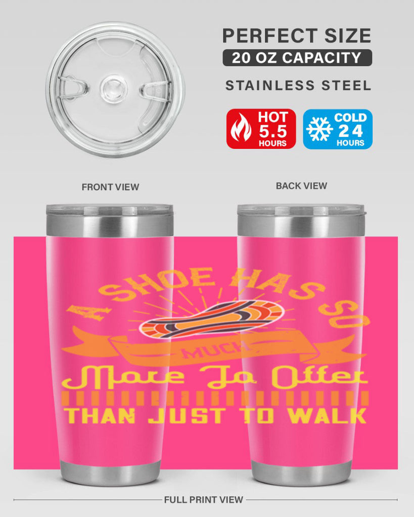 a shoe has so much more to offer than just to walk 96#- walking- Tumbler