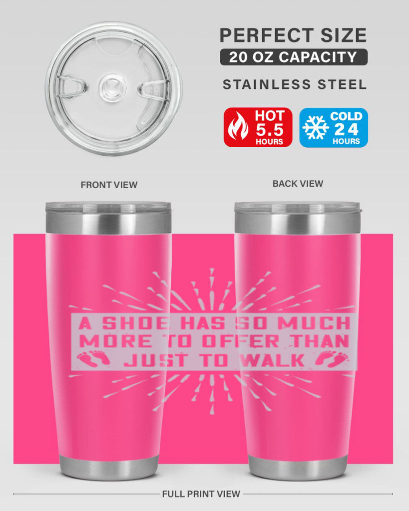 a shoe has so much more to offer than just to walk 97#- walking- Tumbler