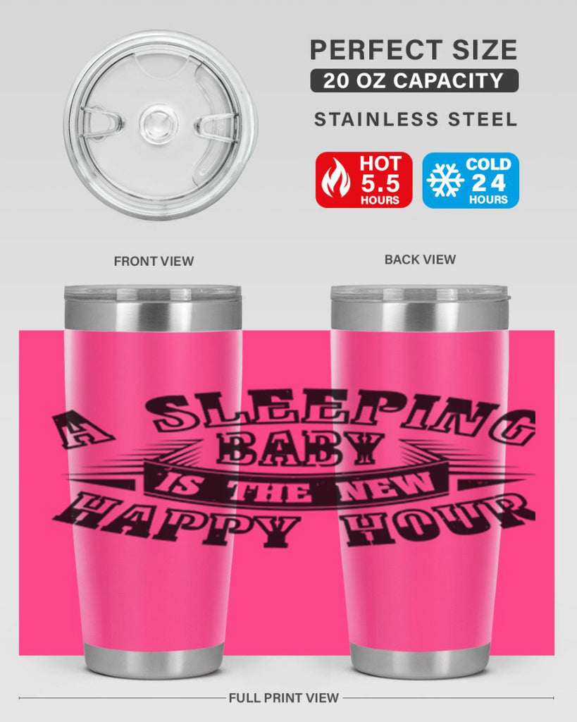 a sleeping baby is the new happy hour 11#- mothers day- Tumbler