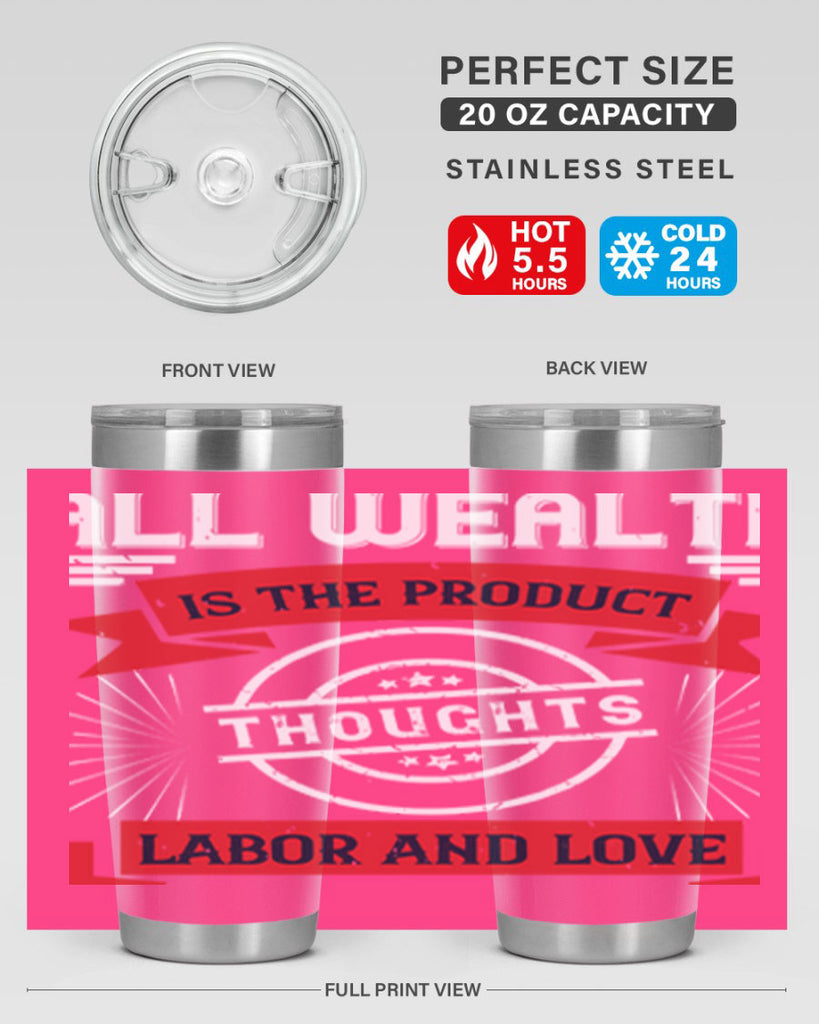 all wealth is the product of thoughts labor and love 45#- labor day- Tumbler