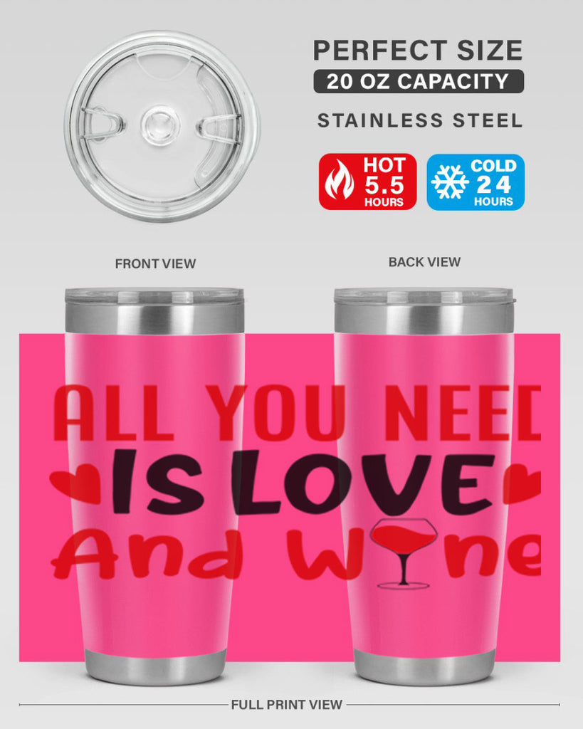 all you need is love and wine 81#- valentines day- Tumbler