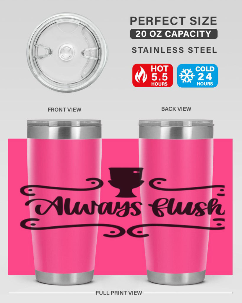 always flush 47#- bathroom- Tumbler