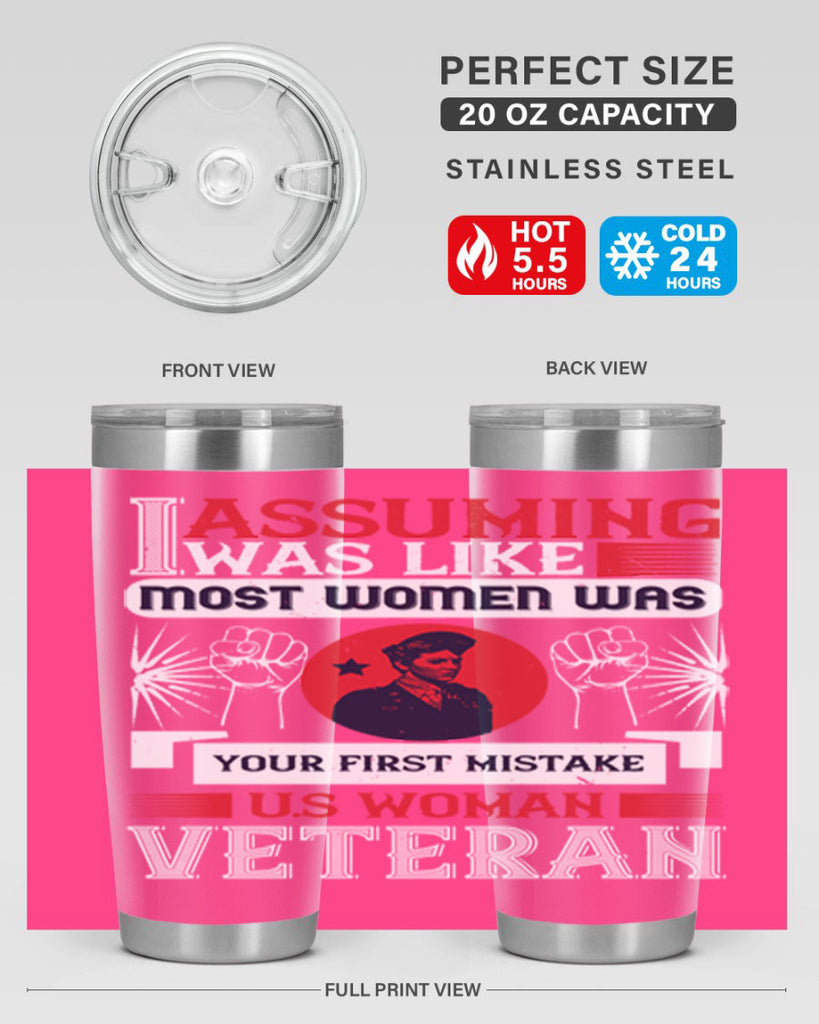 assuming i was like most women was your first misktake us women veteran 72#- Veterns Day- Tumbler
