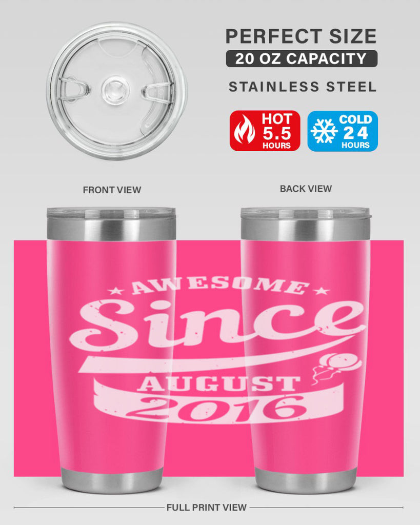 awesome since august Style 11#- birthday- tumbler