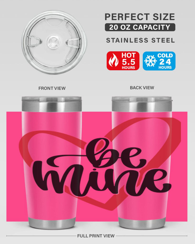 be mine 29#- valentines day- Tumbler