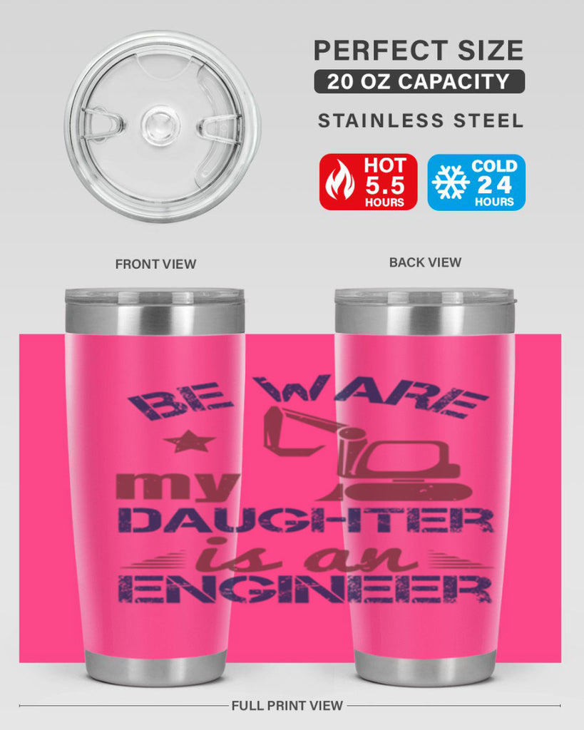 be ware my daughter is an engineer Style 28#- engineer- tumbler