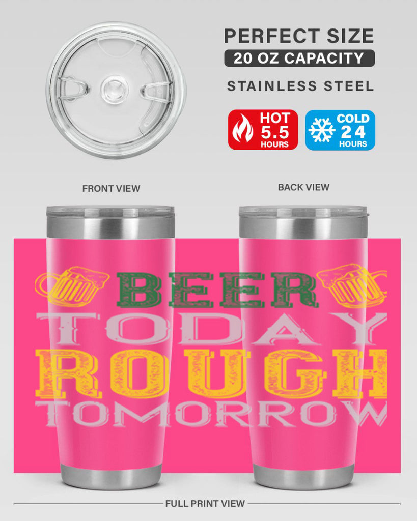 beer today rough tomorrow Style 142#- St Patricks Day- Tumbler