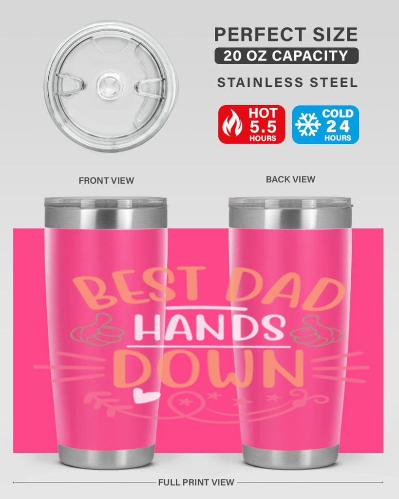 best dad hands down 108#- fathers day- Tumbler