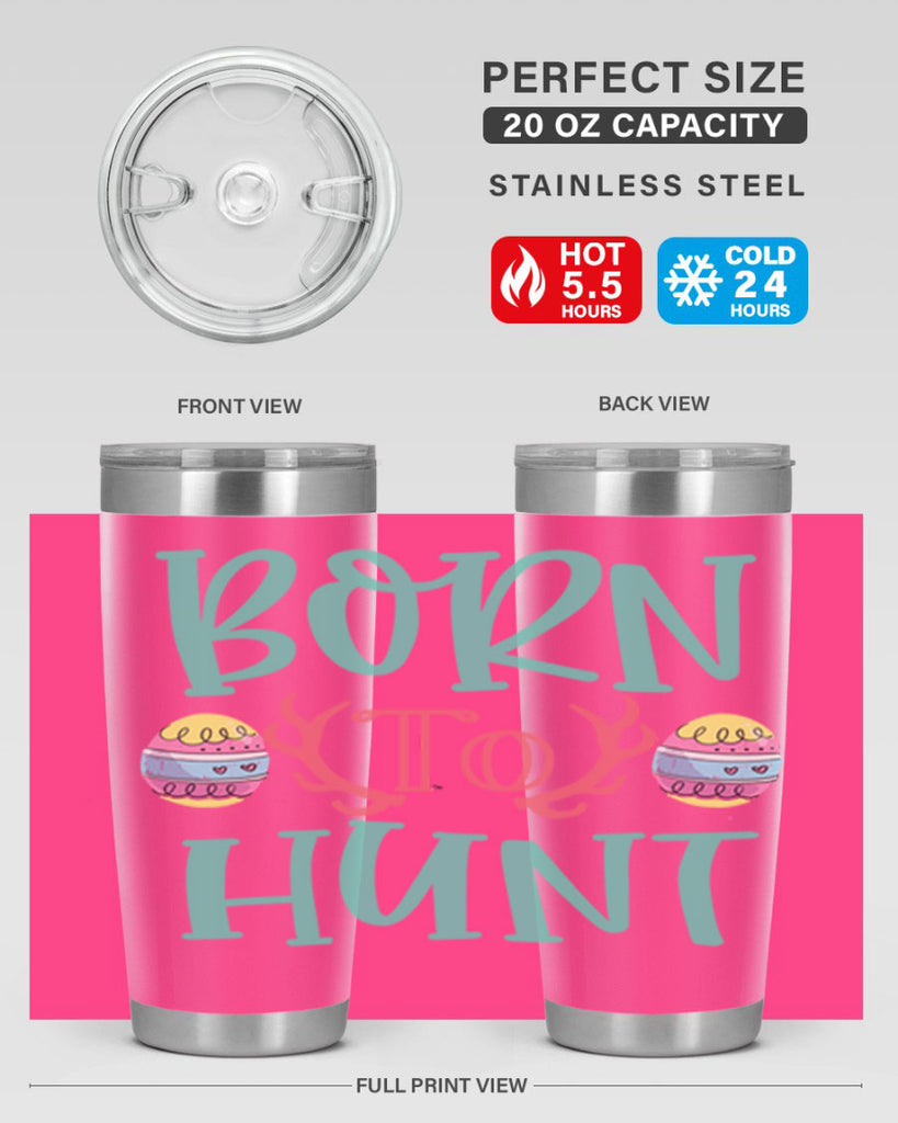 born to hunt 120#- easter- Tumbler