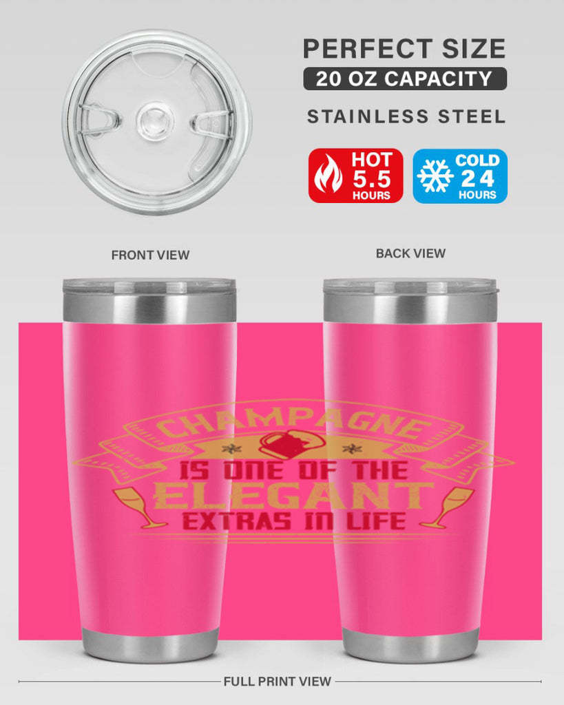 champagne is one of the elegant extras in life 9#- drinking- Tumbler