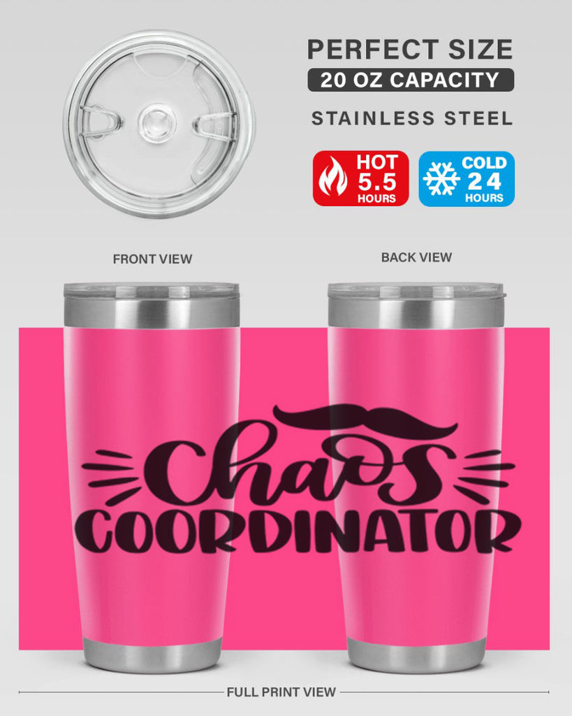 chaos coordinator 68#- fathers day- Tumbler