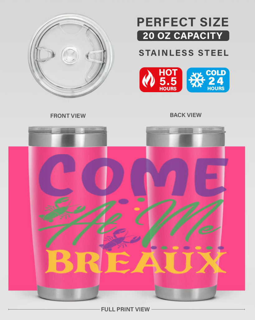 come at me breaux 84#- mardi gras- Tumbler