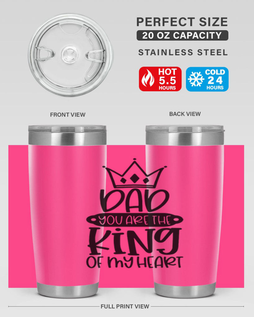 dad you are the king of my heart 57#- fathers day- Tumbler