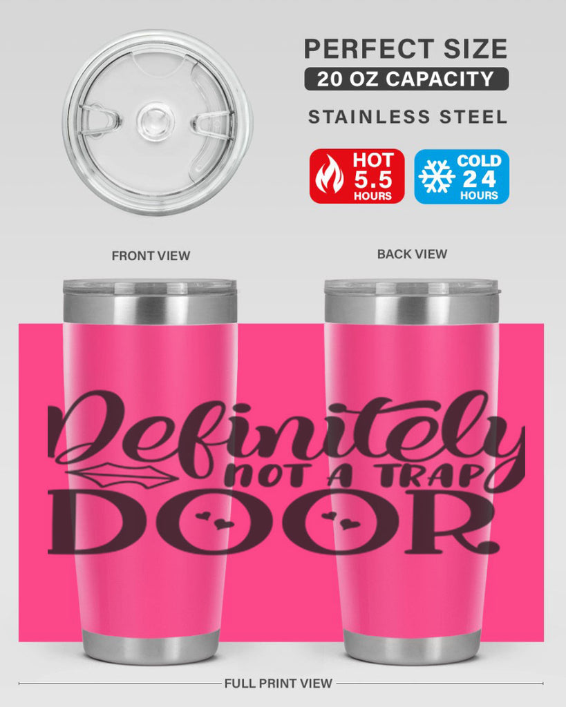 definitely not a trap door 78#- home- Tumbler
