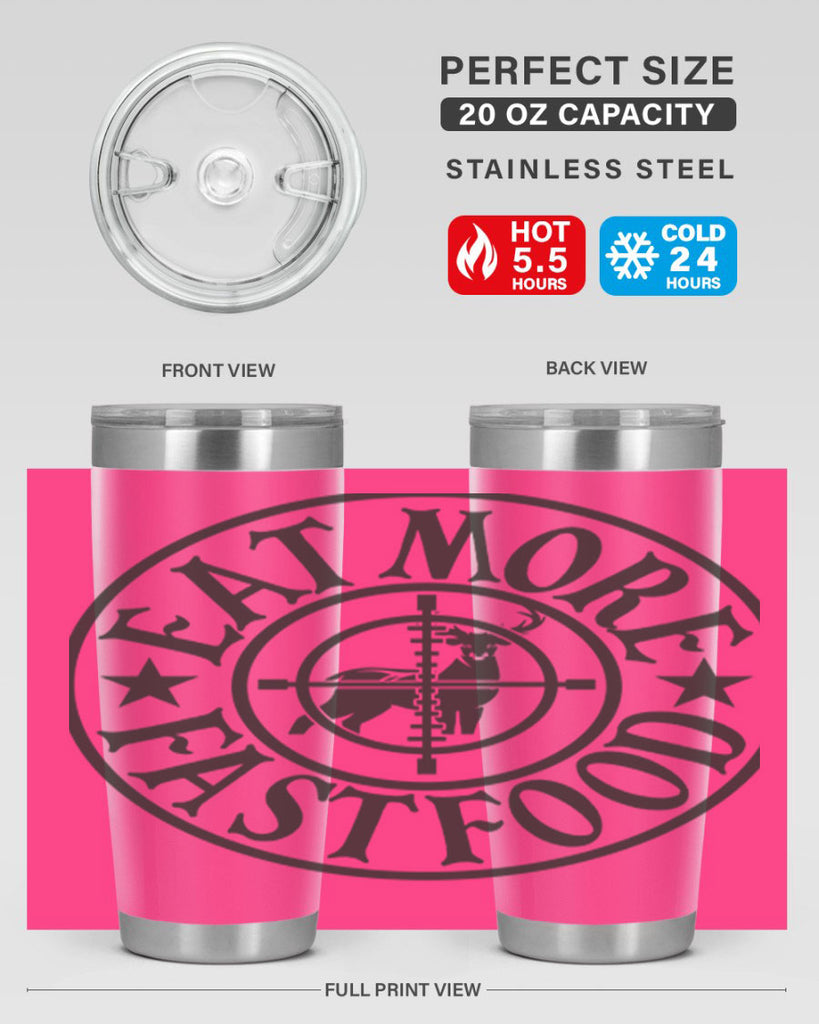 eat more fast food 14#- hunting- Tumbler