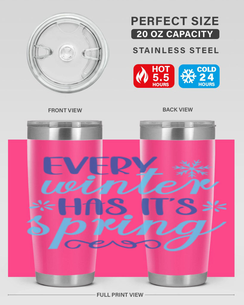 every winter has its spring 100#- winter- Tumbler
